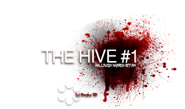 THE HIVE #1 (Halloween Madness Return)